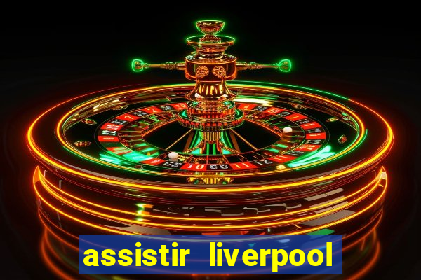 assistir liverpool x manchester city futemax